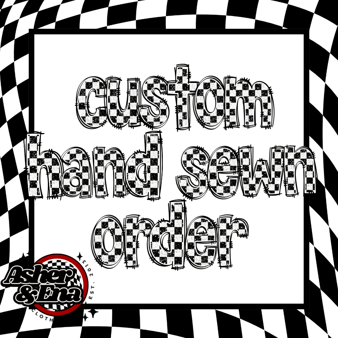 Custom Hand Sewn Order