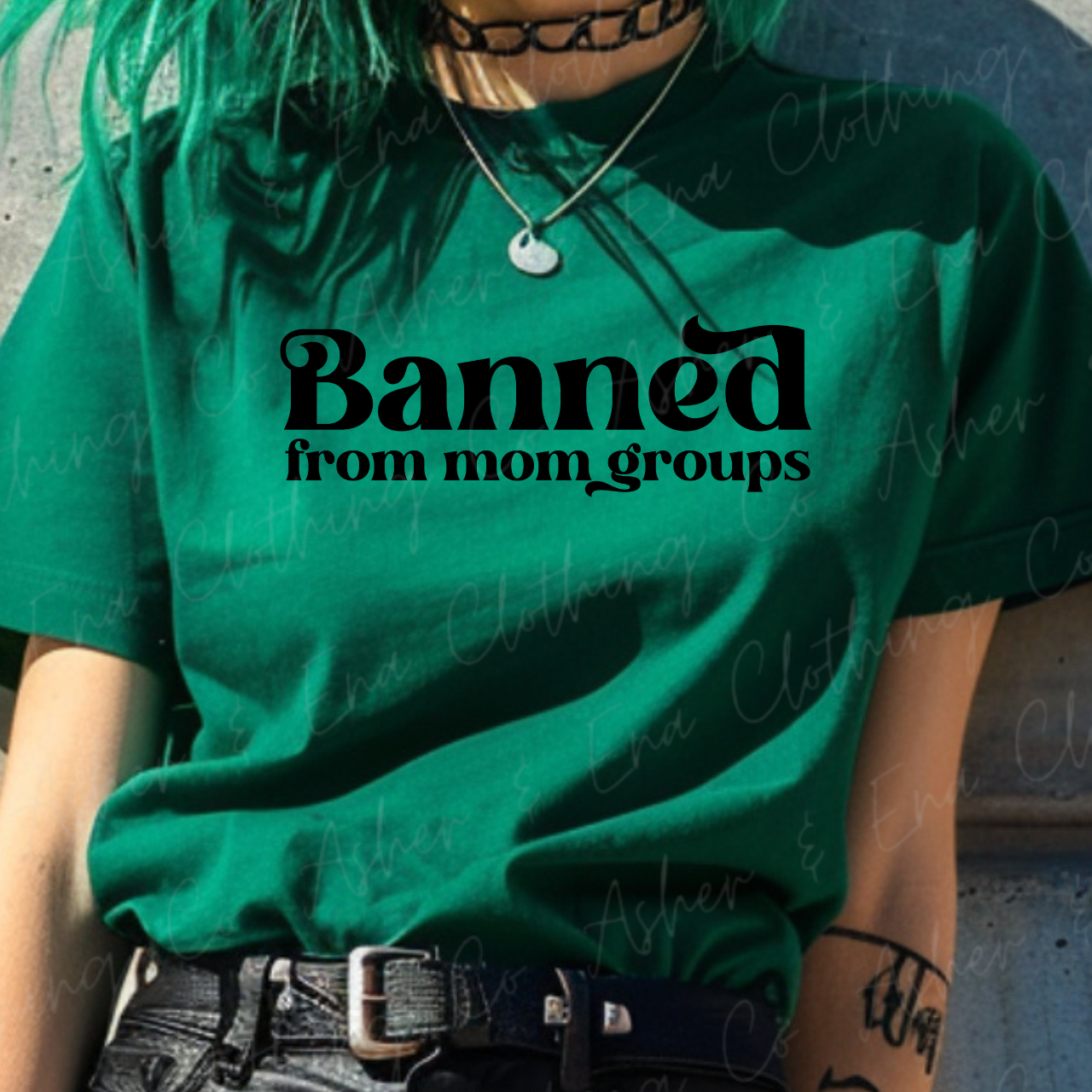 Banned From Mom Groups Graphic Tee, Crewneck, or Hoodie