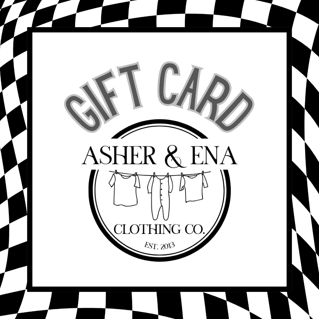 ~ Asher & Ena Clothing Co. Gift Card ~