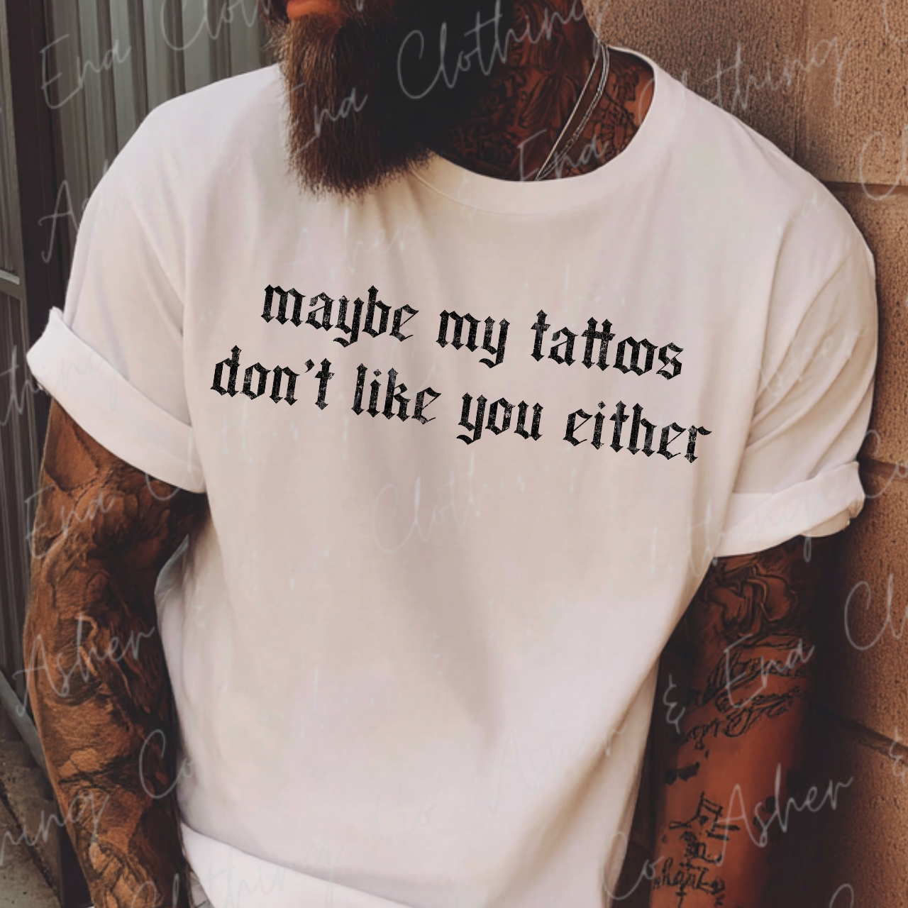 Maybe My Tattoos Don't Like You Either Graphic Tee, Crewneck, or Hoodie