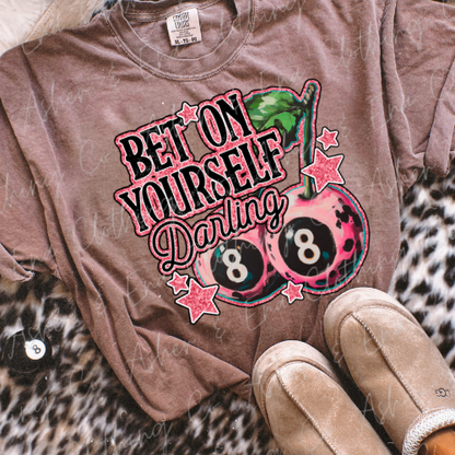 Bet On Yourself Darling