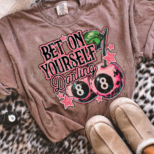 Bet On Yourself Darling