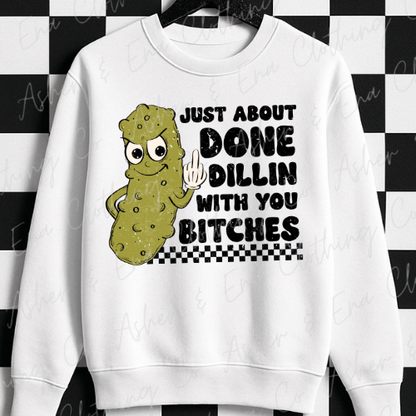 Done Dillin' With You Bitches Graphic Tee