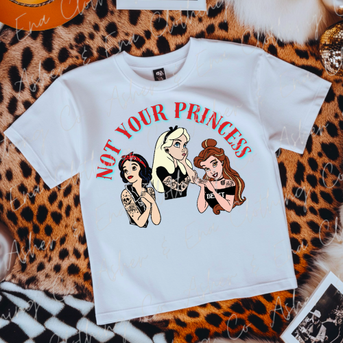 Not Your Princess Graphic Tee