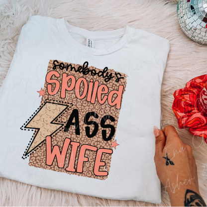 Somebody's Spoiled Ass Wife Graphic Tee