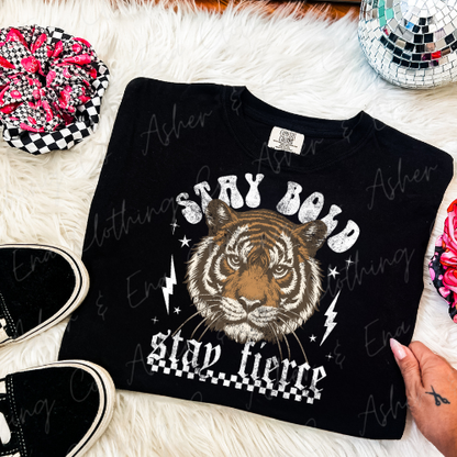 Stay Bold Stay Fierce Graphic Tee