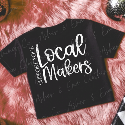 Support Your Local Makers Graphic Tee